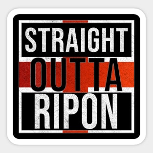 Straight Outta Ripon - Gift for England From Ripon Sticker